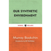 Our Synthetic Environment