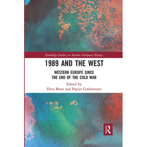 1989 and the West: Western Europe since the End of the Cold War
