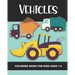 Vehicles Coloring Book for Kids Ages 1-5: Construction Vehicles, Semi-Trailers, Dump Trucks, Garbage Trucks and More - Fun and Simple Images for Aimed