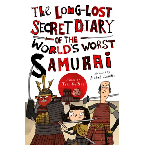 The Long-Lost Secret Diary of the World's Worst Samurai