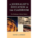 Journalist's Education in the Classroom: The Challenge of School Reform