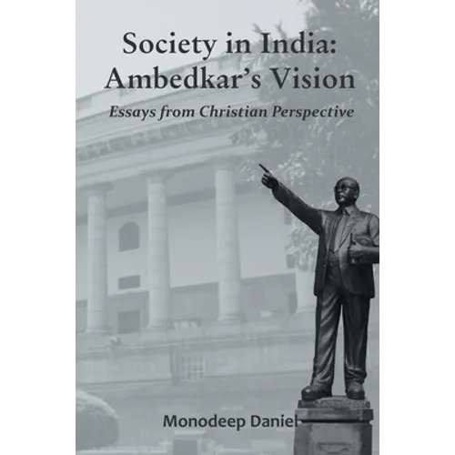 Society in India: Ambedkar's Vision- Essays from Christian Perspective