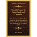 Tourists' Guide To Sutherland And Caithness: With Descriptions Of The Places Of Interest, Lochs, Rivers, Angling Resorts, And Notes On The History And