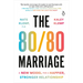 The 80/80 Marriage: A New Model for a Happier, Stronger Relationship