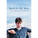 Speak for Me, Mom: A Murder, a Trial, and a Mother's Enduring Love