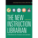 The New Instruction Librarian: A Workbook for Trainers and Learners, Second Edition