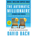 The Automatic Millionaire, 20th Anniversary Edition: A Powerful One-Step Plan to Live and Finish Rich