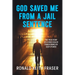 God Saved me from a Jail Sentence: The True Story of a Drug Dealer Transformed by God's Power