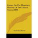 Essays On The Monetary History Of The United States (1900)