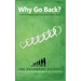Why Go Back? 7 Steps to Healing from Childhood Sexual Abuse