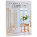 Transcending Tradition: Homes for Modern Living