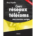 Cours réseaux et télécoms: Avec exercices corrigés