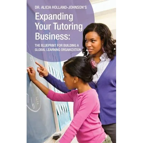 Expanding Your Tutoring Business: The Blueprint for Building a Global Learning Organization