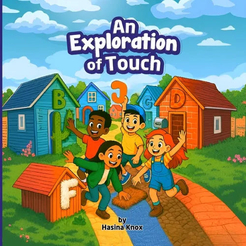 An Exploration of Touch: A Sensory Discovery of Textures from A to Z - Let's Feel the World!