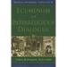 Ecumenism and Interreligious Dialogue: Unitatis Redintegratio, Nostra Aetate