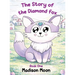 The Story of the Diamond Fox: Book One