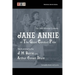 Jane Annie or, The Good Conduct Prize: The 1893 Musical Comedy: Complete Book and Lyrics