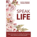 Speak Life: Prayer Declarations for Fertility, IVF, Pregnancy, Labor, Delivery, and Healthy Babies