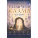 Clear Your Karma: The Healing Power Of Your Past Lives