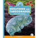 Nematodes and Tardigrades: Small But Mighty