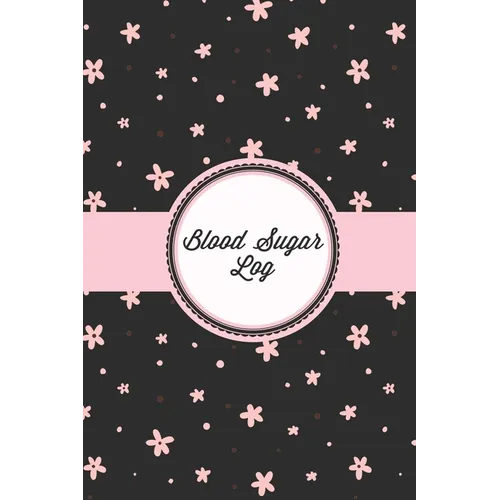 Blood Sugar Log: Daily Record & Keep Track Glucose Levels Readings, Diabetes Monitoring Journal, Diabetic Gift, Breakfast, Lunch, Dinner, Bedtime, Boo