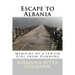 Escape to Albania: Memoirs of a Jewish Girl from Hamburg