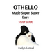 Othello: Made Super Super Easy