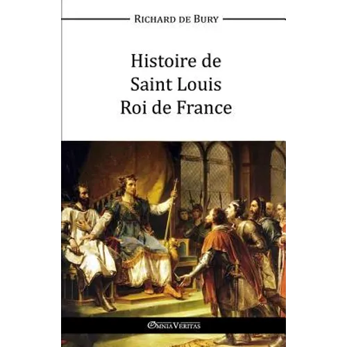 Histoire de Saint Louis Roi de France