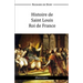 Histoire de Saint Louis Roi de France