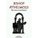 Bishop Aethelwold: His Career and Influence