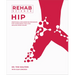Rehab Science: Hip: Protocols and Exercise Programs for Overcoming Pain and Healing from Injury