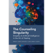 The Counseling Singularity: Empathy & Artificial Intelligence in the Art of Healing