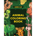Animal Coloring Book for Kids: Activities for Toddlers, Preschoolers, Boys & Girls Ages 3-4, 4-6, 6-8
