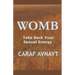 WOMB - Take Back Your Sexual Energy