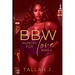 BBW Hungry for Love 4: A Hood Love Story