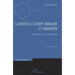 La nouvelle Europe bancaire et financière: Réflexions sur le modèle français