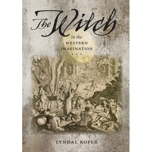 The Witch in the Western Imagination