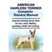 American Hairless Terrier Complete Owners Manual. American Hairless Terrier book for care, costs, feeding, grooming, health and training.