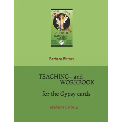 Teaching- and workbook for the gypsy cards: Madame Barbara