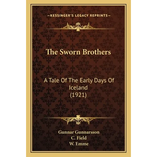 The Sworn Brothers: A Tale Of The Early Days Of Iceland (1921)