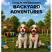 Lacey Jo and Savannah's Backyard Adventures