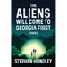 The Aliens Will Come to Georgia First