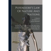 Pufendorf's Law Of Nature And Nations: Abridg'd From The Original. In Which, The Author's Entire Treatise (de Officio Hominis & Civis) That Was By Him