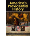 America's Providential History: Biblical Principles of Education, Government, Politics, Economics, and Family Life (Revised and Expanded Version)