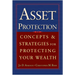 Asset Protection: Concepts and Strategies for Protecting Your Wealth