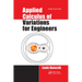 Applied Calculus of Variations for Engineers, Third Edition