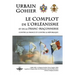 Le complot de l'orléanisme et de la franc-maçonnerie