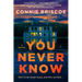 You Never Know