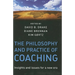 The Philosophy and Practice of Coaching: Insights and Issues for a New Era