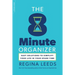 The 8 Minute Organizer: Easy Solutions to Simplify Your Life in Your Spare Time